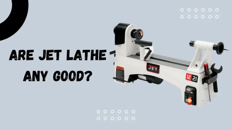 Are jet lathes any good?