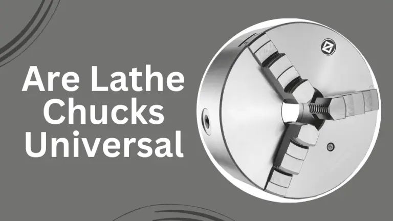 Are Lathe Chucks Universal