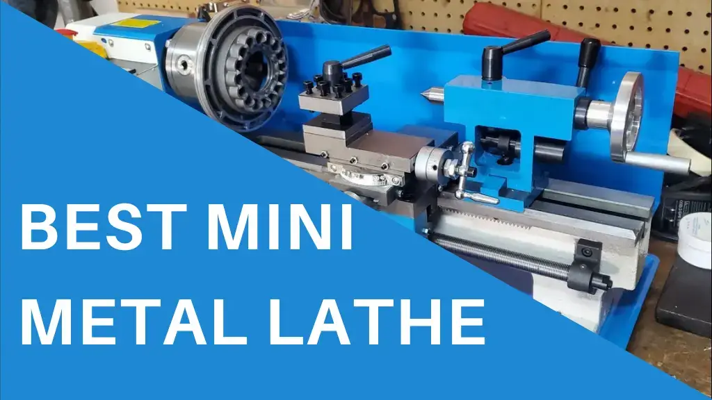Best Mini Metal Lathe