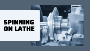 Spinning on Lathe