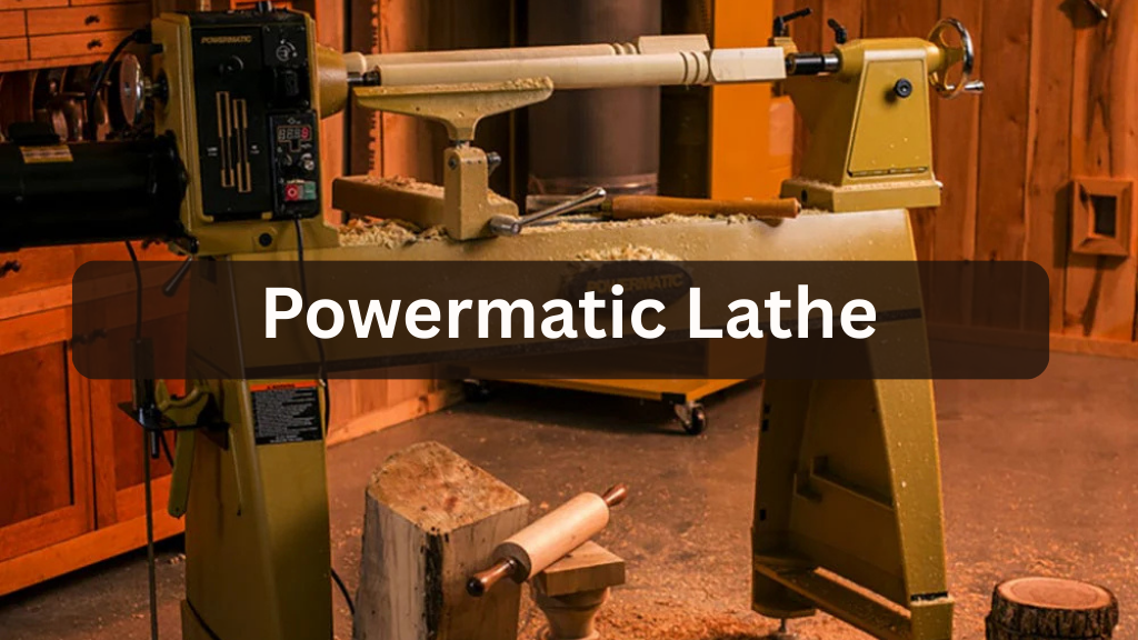 Powermatic Lathe