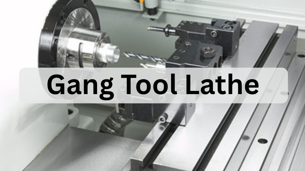 Gang Tool Lathe