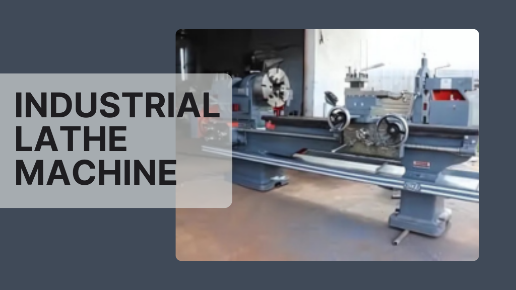 Industrial Lathe Machine Guide