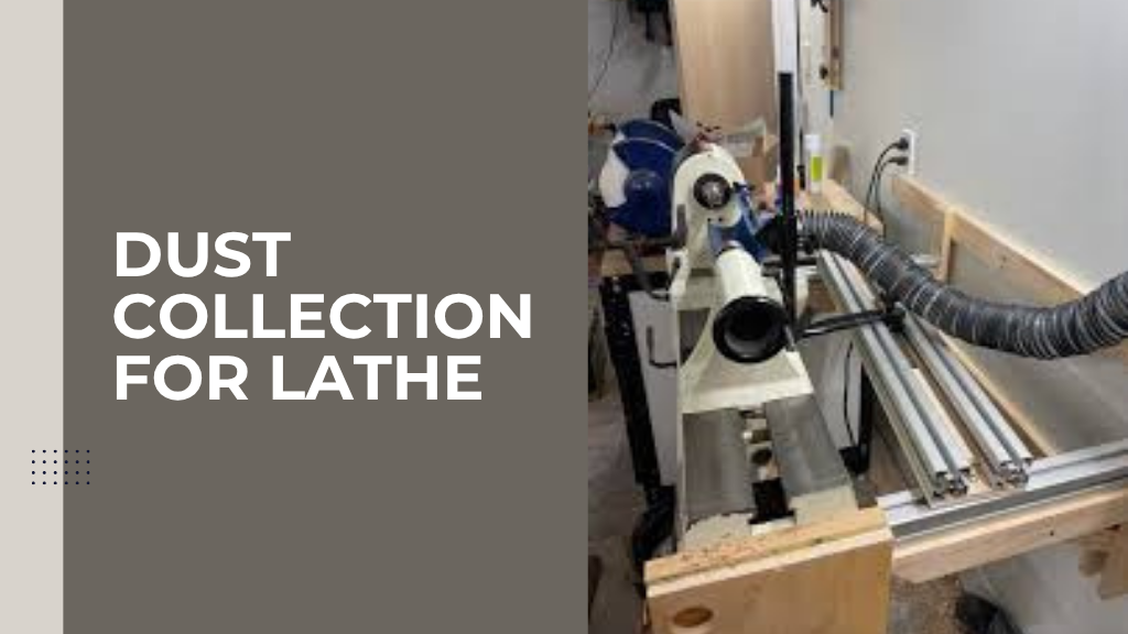 Dust Collection for Lathe