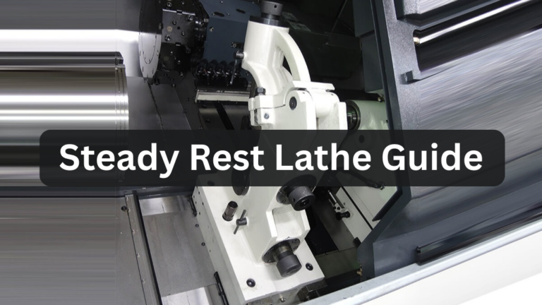 Steady Rest Lathe Guide