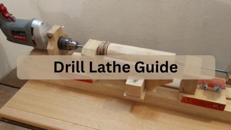 Drill Lathe Guide