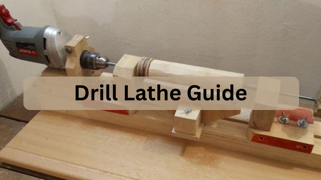 Drill Lathe Guide