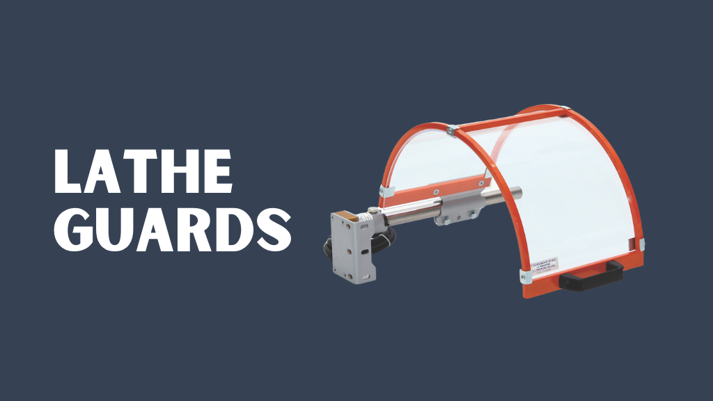 Lathe Guards