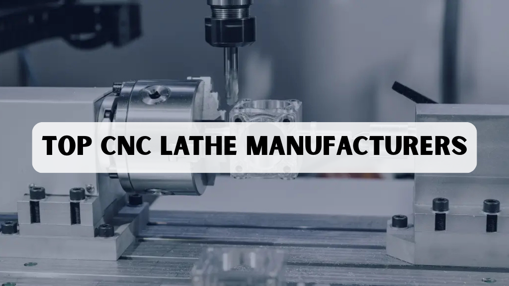 CNC Lathe Manufacturers