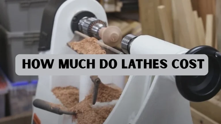 How Much Do Lathes Cost