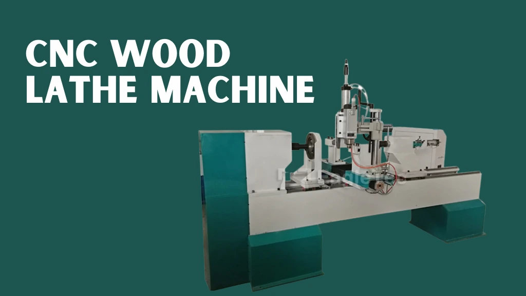 CNC Wood Lathe Machine