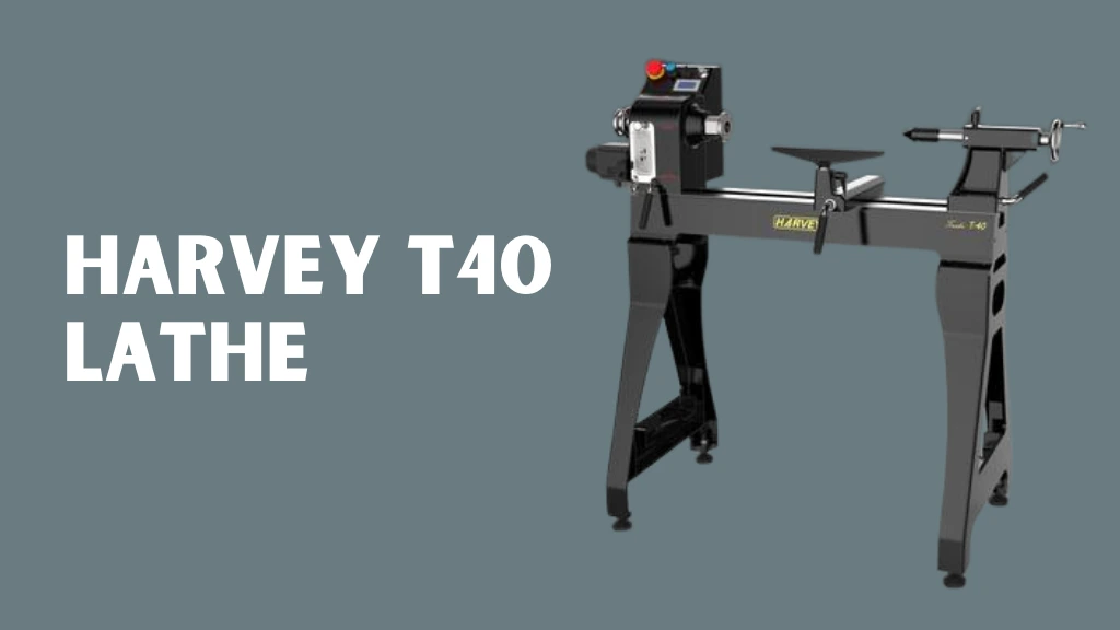 Harvey T40 Lathe