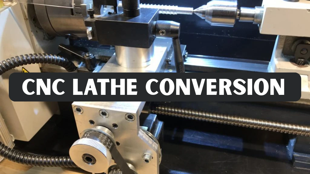 CNC Lathe Conversion Guide