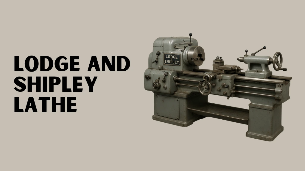 Lodge and Shipley Lathe