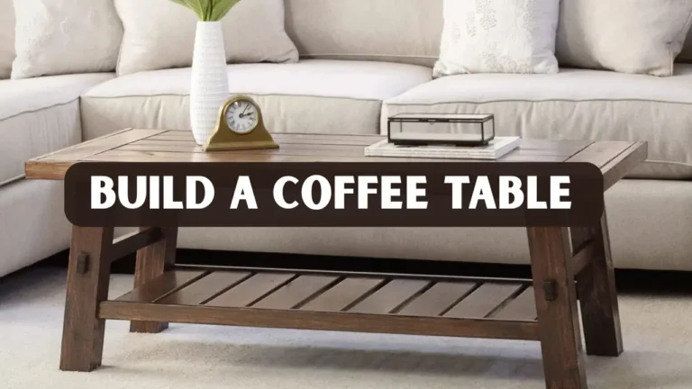 Build a Coffee Table