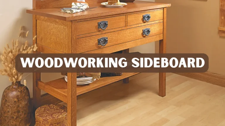 Woodworking Sideboard