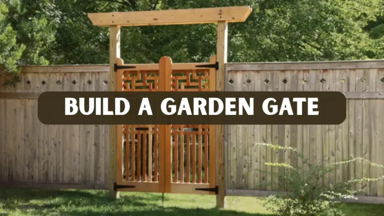 Build a Garden Gate