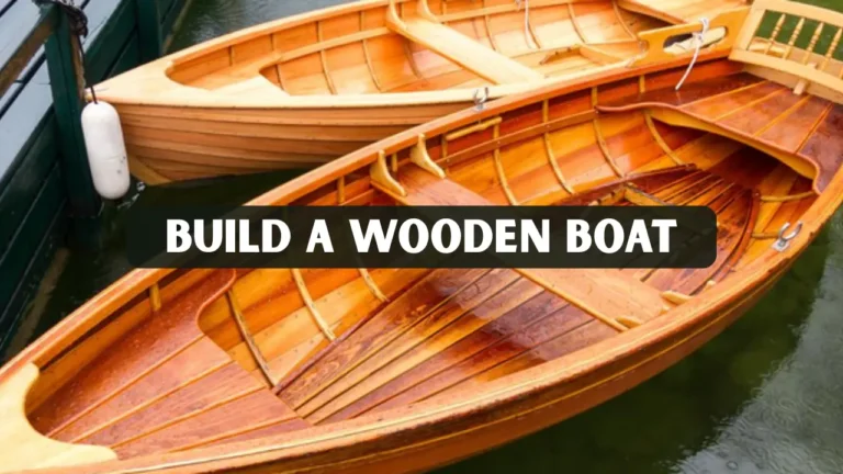 How to Build a Wooden Boat