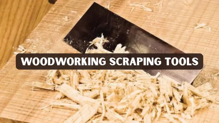 Woodworking Scraping Tools