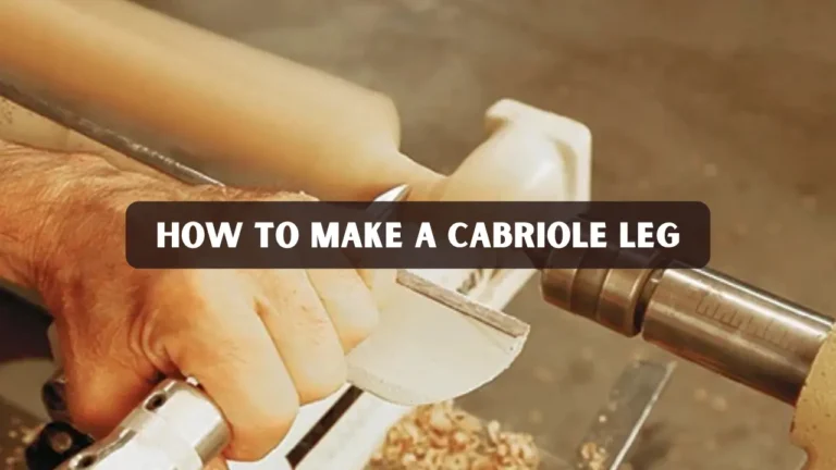 Make a Cabriole Leg
