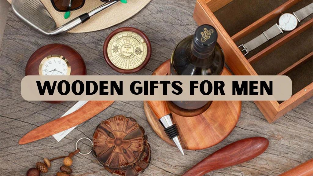 Wooden Gifts for Men