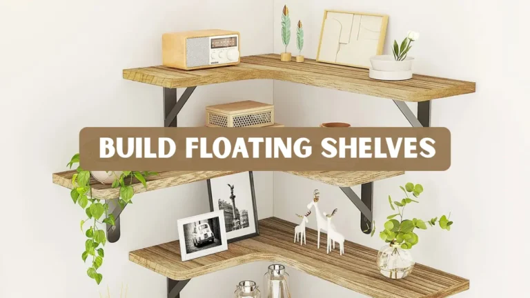 Build Floating Shelves