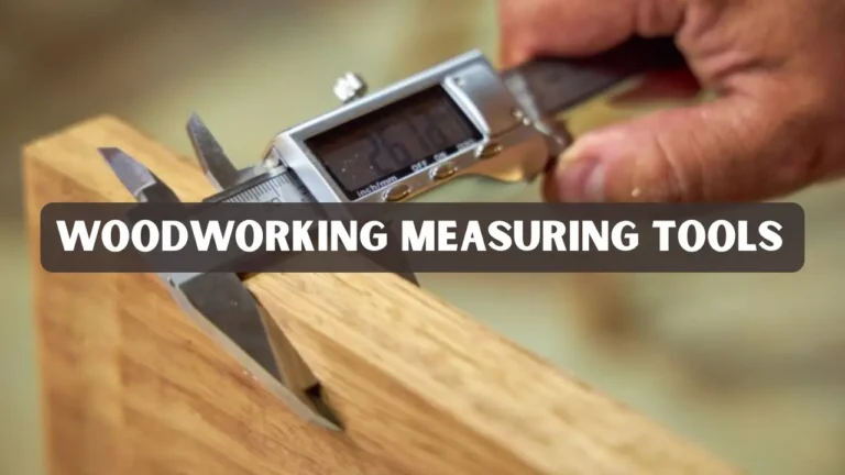 Woodworking Measuring Tools