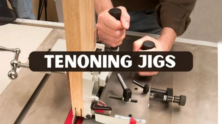 Tenoning Jigs