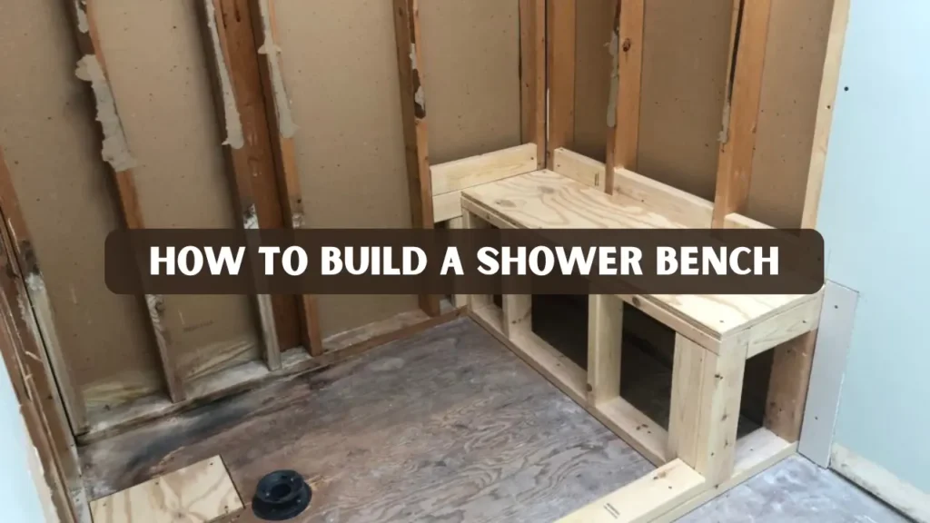 How to Build a Shower Bench