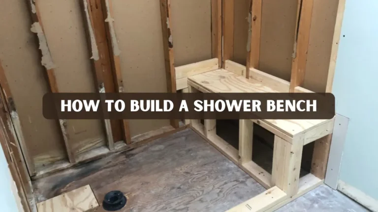 How to Build a Shower Bench