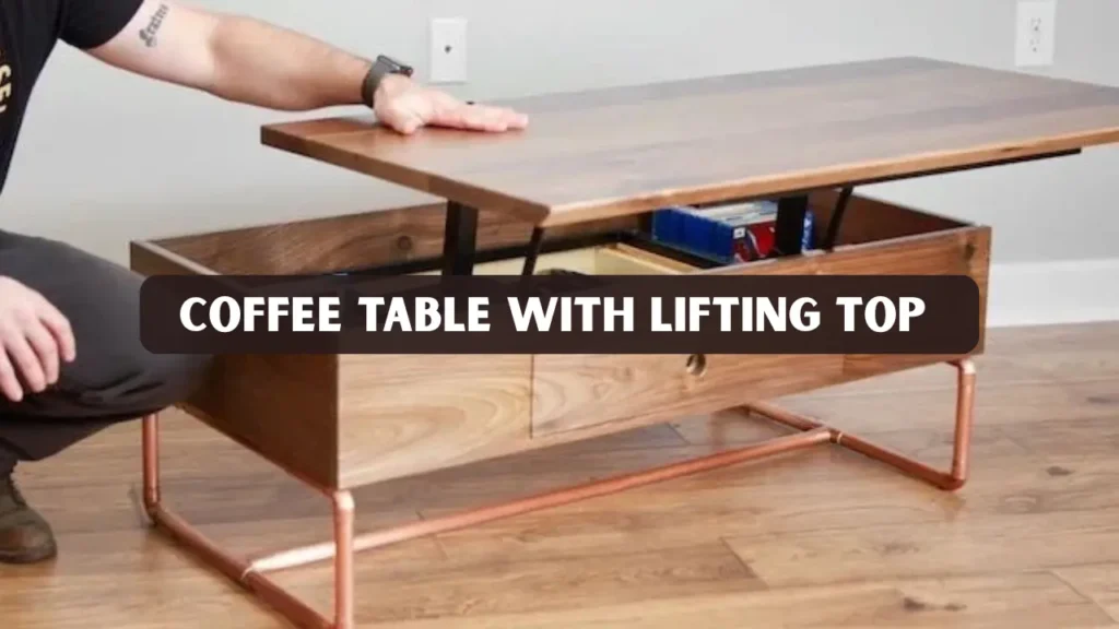 Coffee Table with Lifting Top