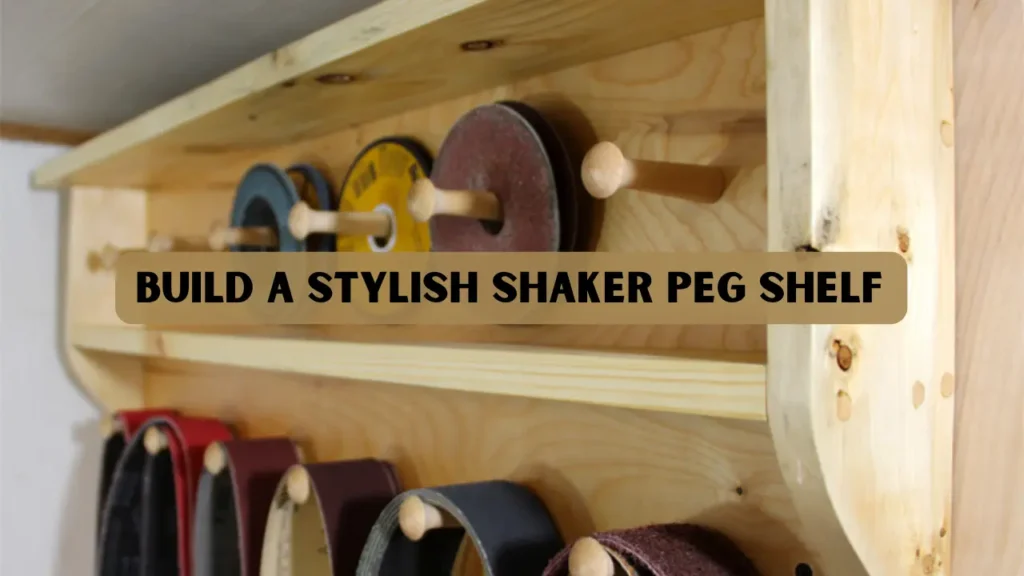 Build a Stylish Shaker Peg Shelf