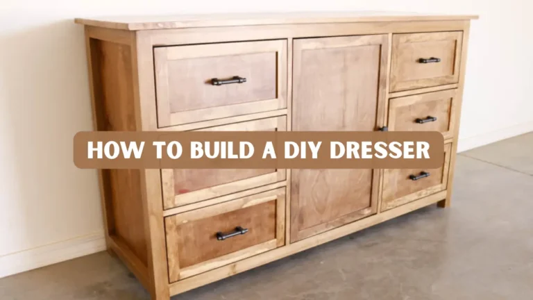 How to Build a DIY Dresser