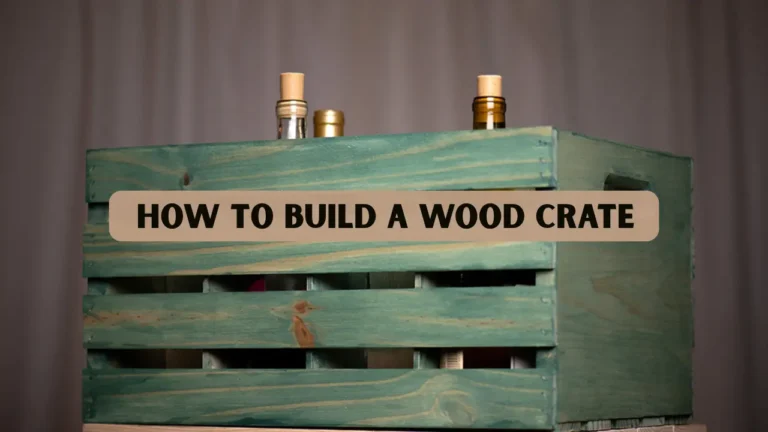 How to Build a Crate