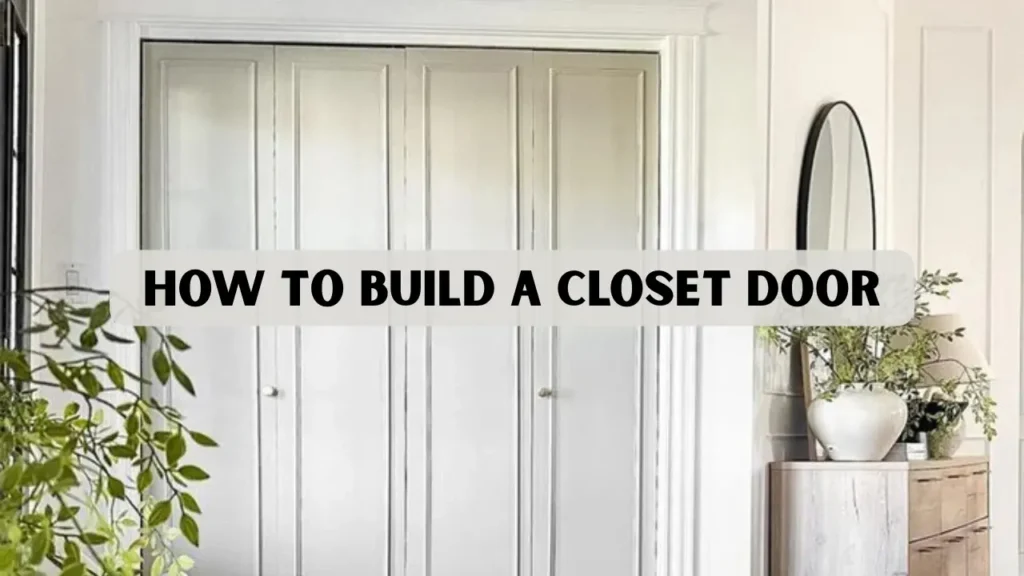 How to Build a Closet Door