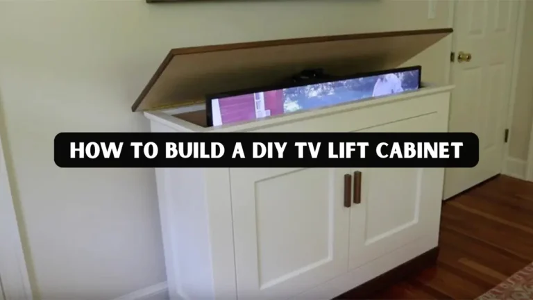 How to Build a DIY TV Lift Cabinet