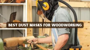Best Dust Masks for Woodworking